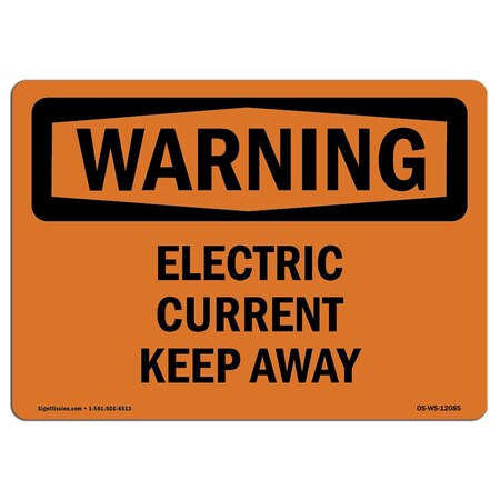 Signmission OSHA Warning Sign, 18" Height, 24" Width, Rigid Plastic, Electric Current Keep Away, Landscape OS-WS-P-1824-L-12085